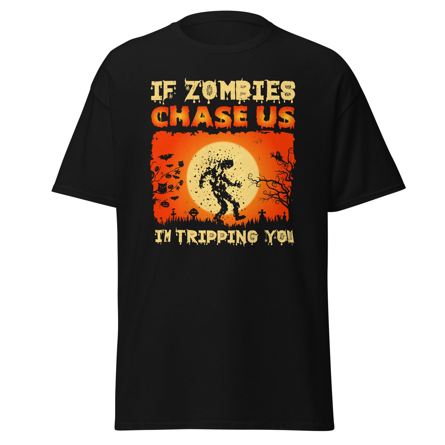 If Zombies Chase Us Im Tripping You, camiseta de estilo suave de Halloween