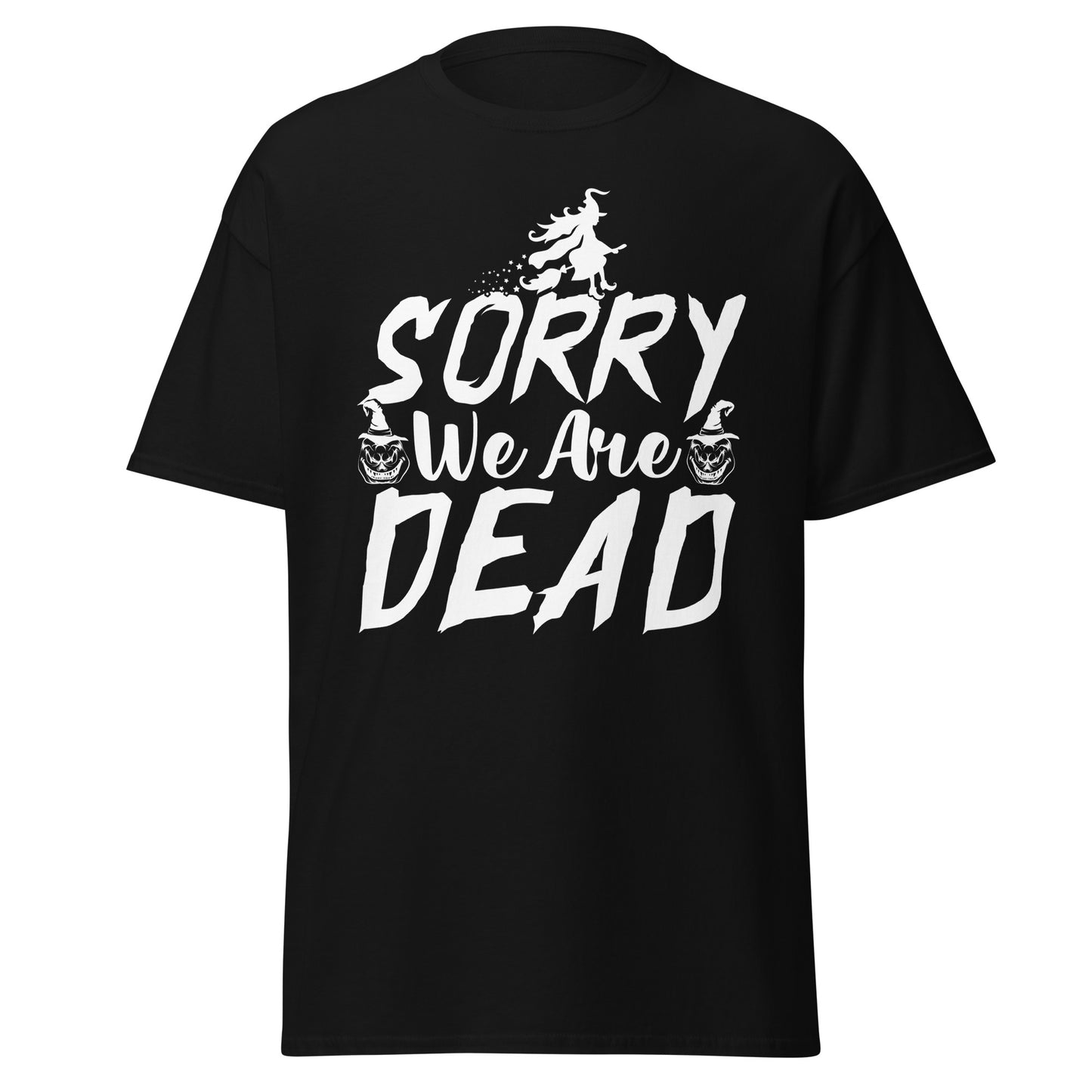 Lo sentimos, estamos muertos, camiseta de algodón pesado de estilo suave con diseño de Halloween