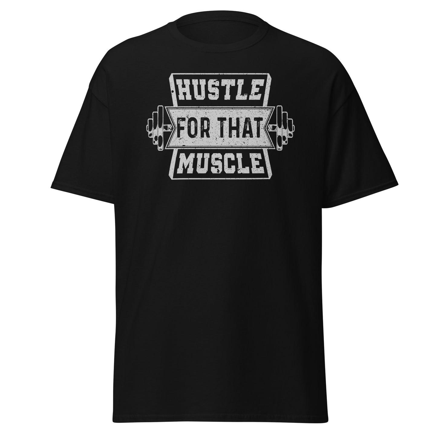 Hustle for that Muscle GYM - T-Shirt