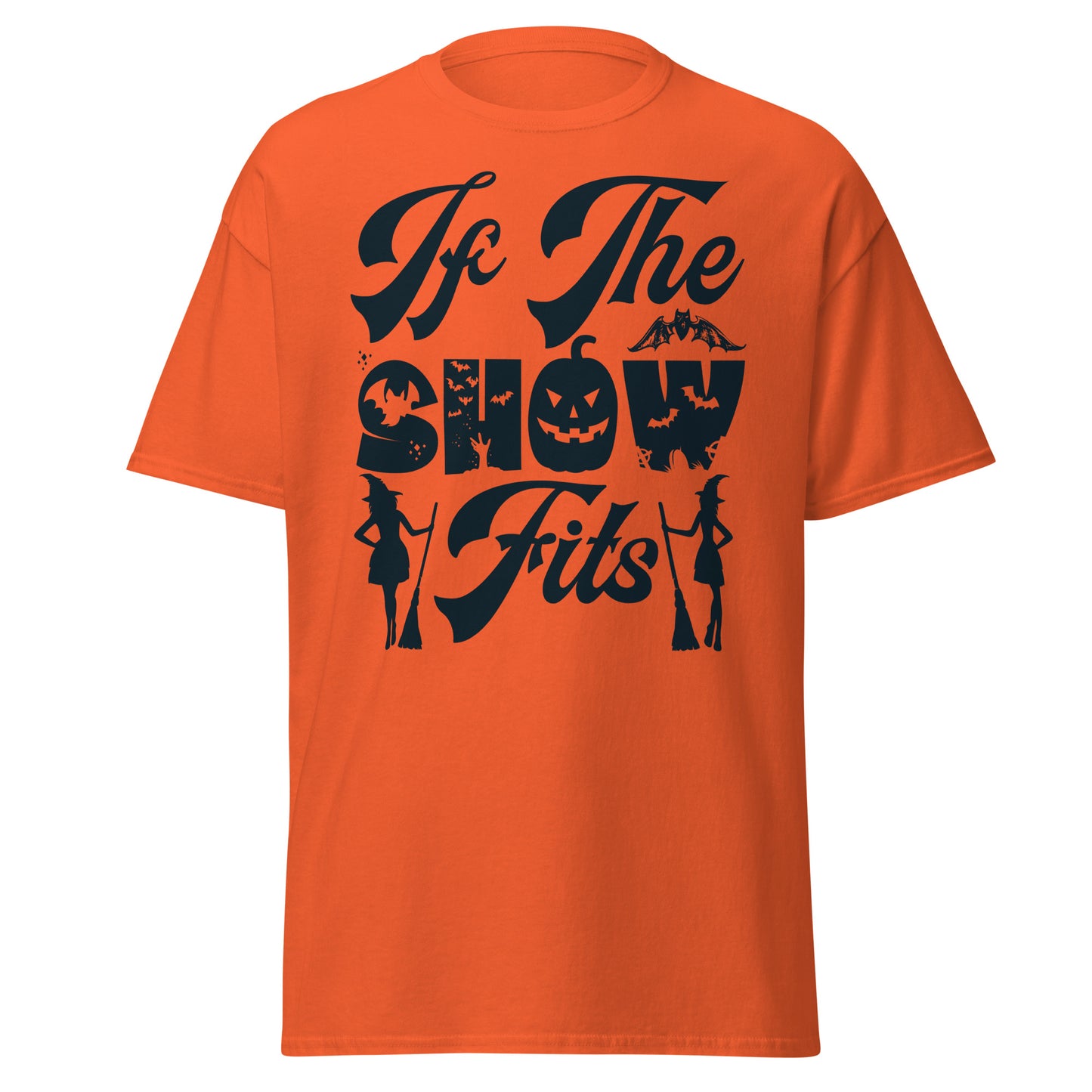 If The Show Fits, camiseta de estilo suave de Halloween