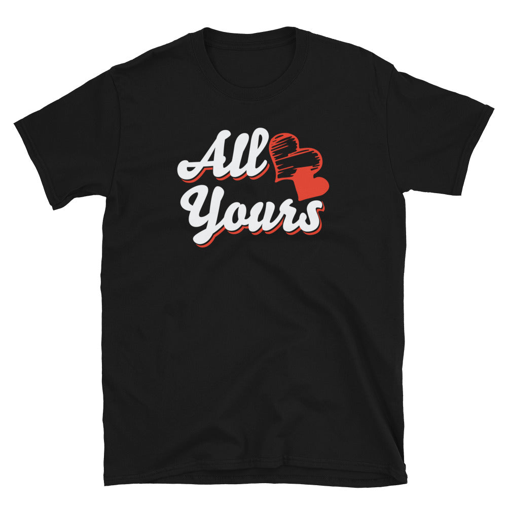 All Yours, be mine! Couple Valentine - Fit Unisex Softstyle T-Shirt