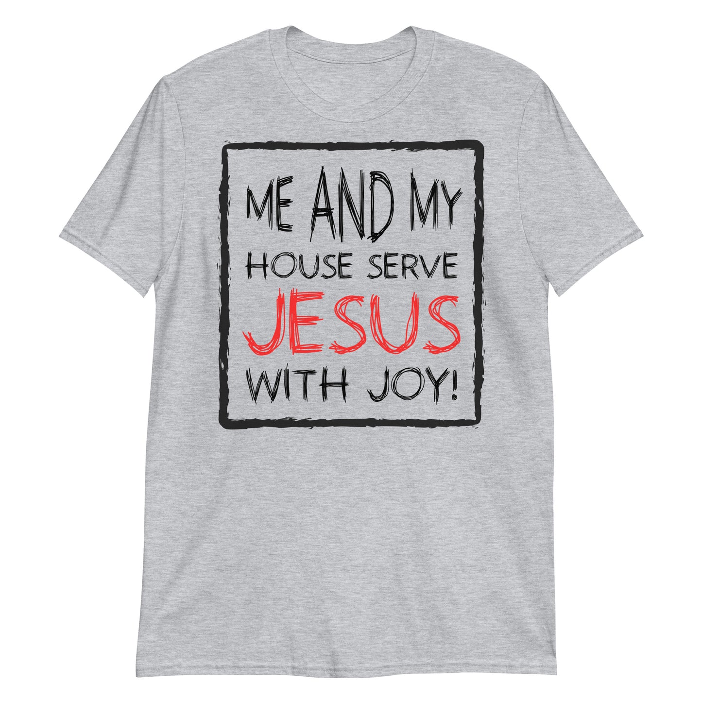 Ich und mein Haus dienen Jesus mit Freude Fit Unisex Softstyle T-Shirt