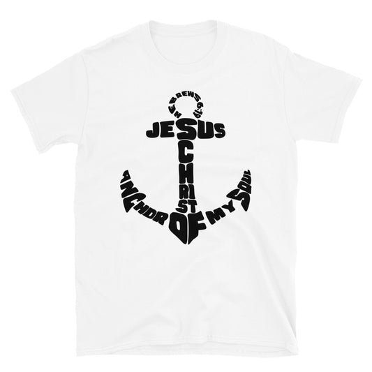 Jesus Christ the Anchor of my Soul, Hebrews 6:19 - Fit Unisex Softstyle T-Shirt